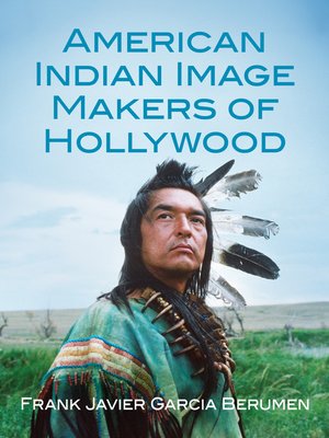 cover image of American Indian Image Makers of Hollywood